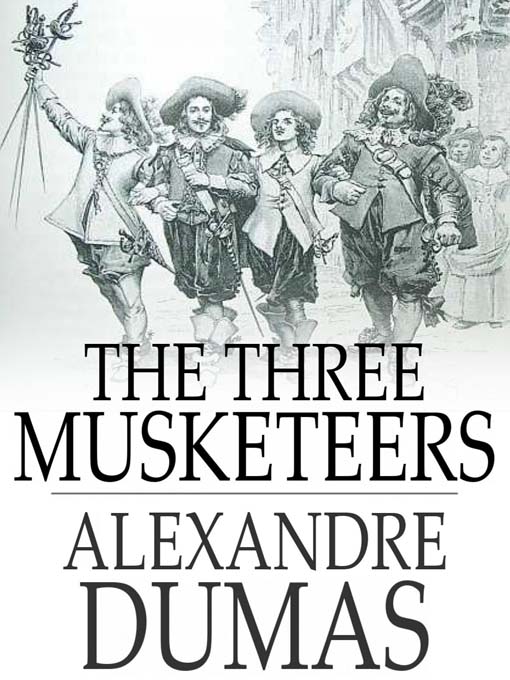 The Three Musketeers (eBook): d'Artagnan Romance Series, Book 1